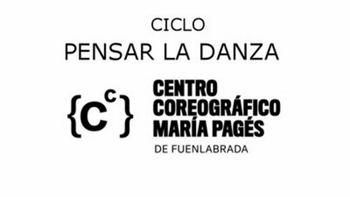 ciclo pensar la danza centro María Pagés fuenlabrada 2020
